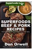 Superfoods Beef & Pork Recipes