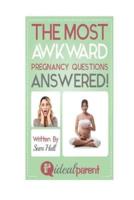 The Most Awkward Pregnancy Questions Answered!