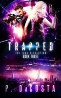 TRAPPED  (THE 1000 REVOLUTION): Trapped