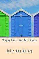 'Happy Daze' Are Here Again