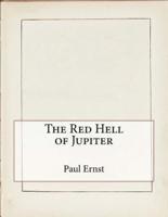 The Red Hell of Jupiter