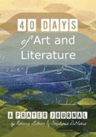 40 Days of Art and Literature
