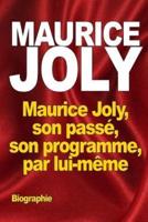 Maurice Joly, Son Passé, Son Programme, Par Lui-Même