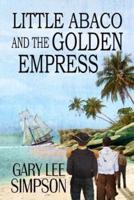 Little Abaco and the Golden Empress