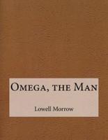 Omega, the Man