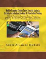 Mobile Payment Security Analysis Types and Penetration Testing an Security Architecture