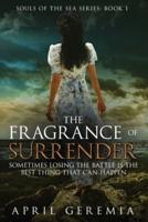 The Fragrance of Surrender