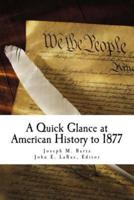 A Quick Glance at American History to 1877