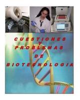 Cuestiones Y Problemas De Biotecnología