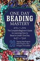 One Day Beading Mastery