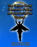 The Golden Circle Commando Fairies and the Battle for Dreams