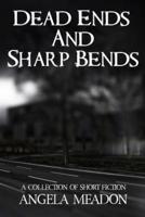 Dead Ends and Sharp Bends