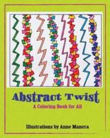 Abstract Twist A Coloring Book for All