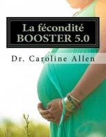 La Fécondité BOOSTER 5.0