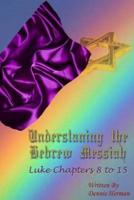 Understanding the Hebrew Messiah