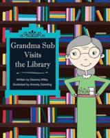 Grandma Sub Visits the Library