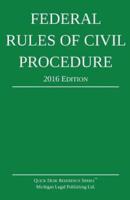 Federal Rules of Civil Procedure; 2016 Edition