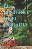 El misterio de El Dorado: Aventuras en la selva del Amazonas.