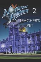 Nocturnal Academy 2 - Teacher's Pet