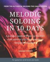 Melodic Soloing in 10 Days