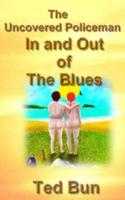 Uncovered Policeman; In and Out of the Blues