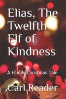 Elias, the Twelfth Elf of Kindness
