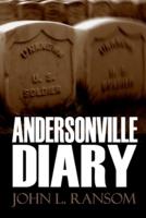 Andersonville Diary (Expanded, Annotated)