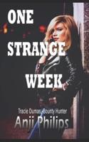 One Strange Week