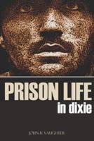 Prison Life in Dixie (Expanded, Annotated)