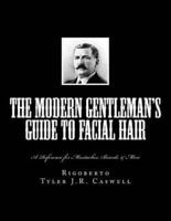 The Modern Gentleman's Guide to Facial Hair