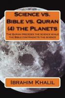 Science Vs. Bible Vs. Quran (4) the Planets