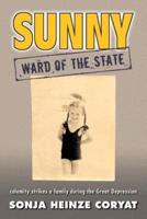 Sunny, Ward of the State