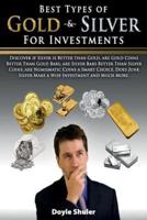 Best Types of Gold & Silver For Investments