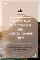 7 Beliefs That Limit Your Live & How to Change Them