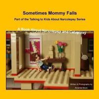 Sometimes Mommy Falls