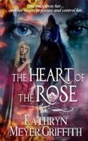 The Heart of the Rose