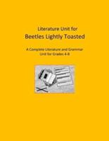 Literature Unit for Beetles Lightly Toasted