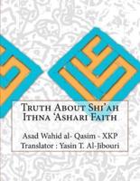 Truth About Shi'ah Ithna 'Ashari Faith