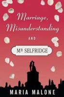 Marriage, Misunderstanding & Mr Selfridge