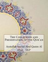 The Collection and Preservation of the Qur'an