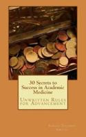 30 Secrets to Success in Academic Medicine
