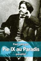 Pie IX Au Paradis