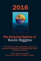 2016 - The Selected Satires of Kevin Higgins
