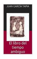 El Libro Del Tiempo Ambiguo