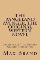 The Rangeland Avenger, The Original Western Novel