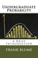 Undergraduate Probability