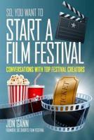 So You Want to Start a Film Festival?