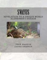 Svayus Revelation to a Unique World