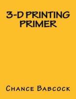 3-D Printing Primer