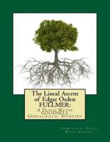 The Lineal Ascent of Edgar Osden FULLMER